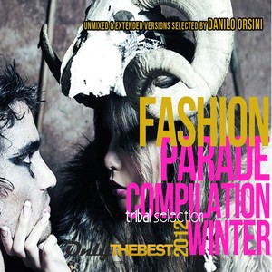 Fashion Parade : Compilation Winter (Tribal selection 2012)