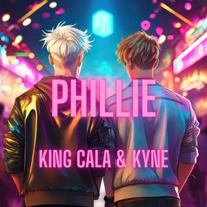 PHILLIE (feat. KYNE) [Explicit]