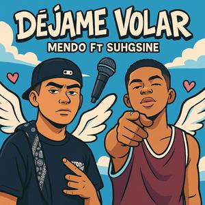 Déjame Volar (feat. Suhg Sine) (Explicit)