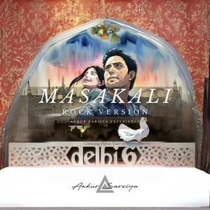 Masakali (Rock Version - Ankur Sarsiya Experience)