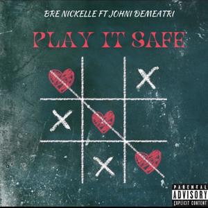 Play it Safe (feat. Johni Demeatri)