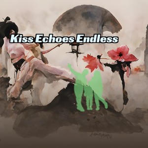 Kiss Echoes Endless