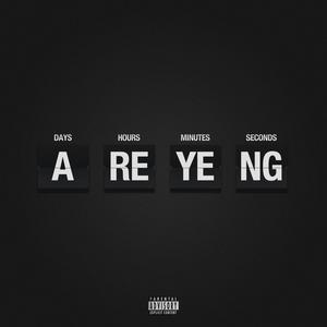 A RE YE NG (Explicit)