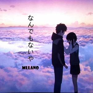 Mllano - なんでもないや（没什么）-piano.ver 中文-「你的名字。」ED