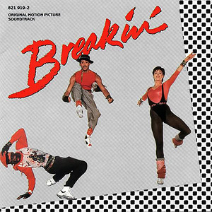 Breakin' (Original Motion Picture Soundtrack) (霹雳舞 电影原声带)