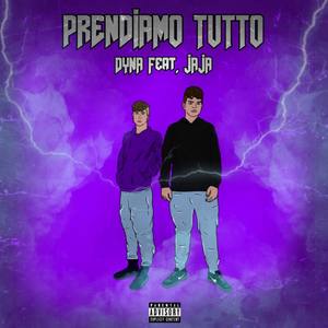 Prendiamo Tutto(feat. Jaja) (Explicit)