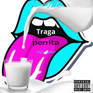 Traga Perrita (Explicit)