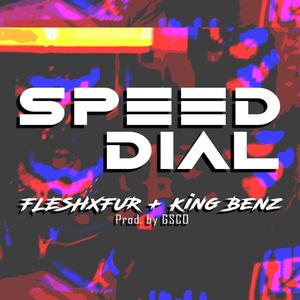 Speed Dial (feat. King Benz) (Explicit)