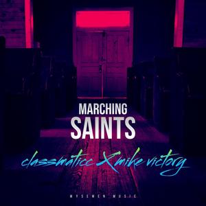 Marching Saints (feat. Mike Victory)