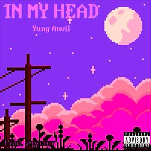 In My Head (Explicit)