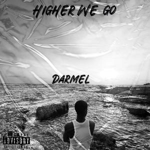HIGHER WE GO (Explicit)