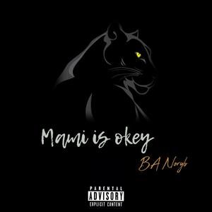 Mami is okey (Explicit)