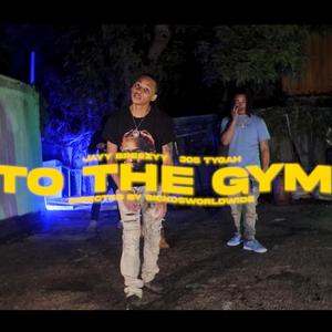 To the Gym (feat. Jayy Breezyy) (Explicit)