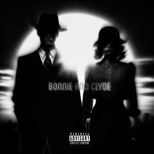 Bonnie And Clyde (Explicit)