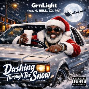 Dashing Through The Snow (feat. 4, RELL THE ARTIST, C2cee & Pat Hunter) (Explicit)