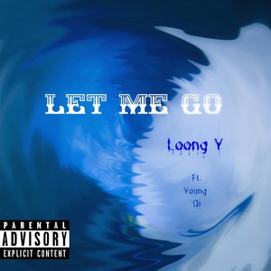 LET ME GO