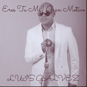 Eres Tu MI Gran Motivo