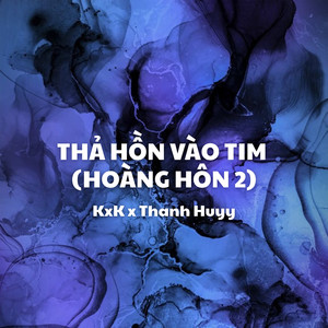 Thả Hồn Vào Tim (Hoàng Hôn 2) (- Thanh Huyy Remix BEAT)