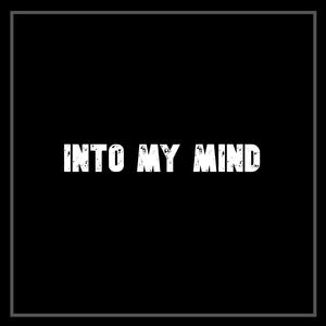 Into My Mind