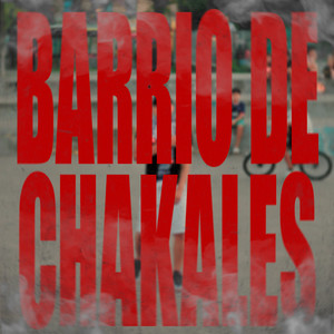BARRIO DE CHAKALES