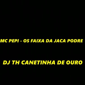 Os Faixa da Jaca Podre (Explicit)