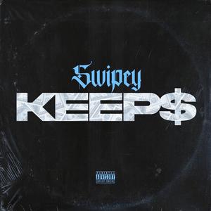 Mr Swipey - KEEPS (Explicit)