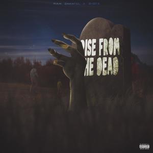 Rise From The Dead (Explicit)