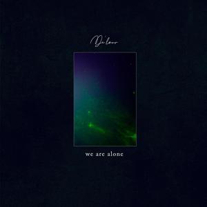 We Are Alone