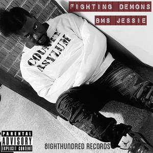 Fighting Demons (feat. BMS Jessie) [Explicit]