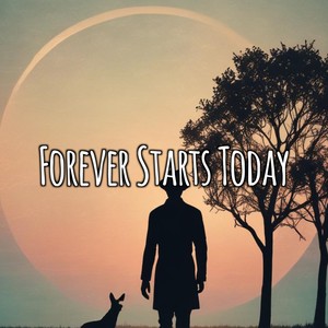Forever Starts Today