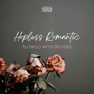Hopless Romantic (Explicit)