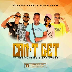 CAN'T GET (feat. Fifianho, Ghost M, Blisss & Jay Swagg) (Radio Edit)