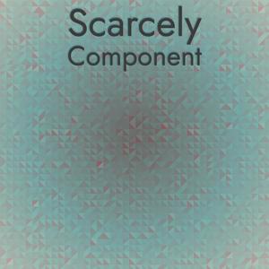 Scarcely Component