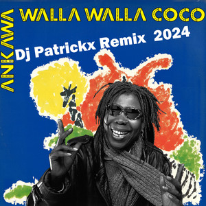 Walla Walla Coco (Dj Patrickx Remix 2024)