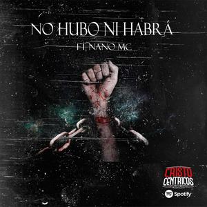 No hubo ni habrá (feat. Nano Mc)