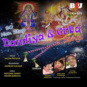 80 Nonstop Dandiya & Garba Songs- Pt. 2 (Remix)