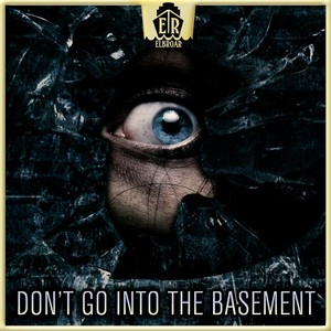 Don't Go into the Basement