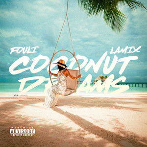 Coconut Dreams (Explicit)