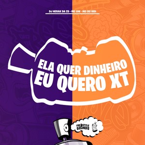 dj nerak da zs - Ela Quer Dinheiro Eu Quero XT (Explicit)
