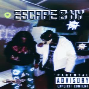 Escape2NY (Explicit)