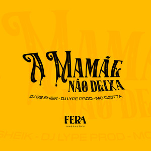 A Mamãe Não Deixa (Explicit)