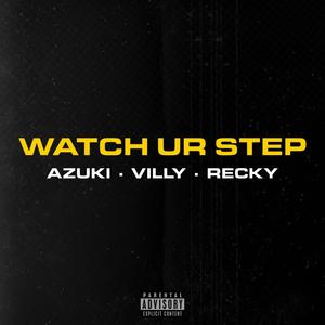 WATCH UR STEP (Explicit)