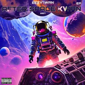 AFTER SPACE KWAN (Explicit)