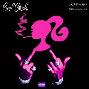 Bad *****es (feat. Mrcheezeburger|Remix|Explicit)