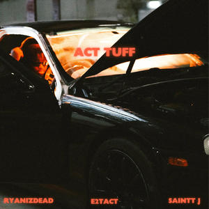 Act Tuff (Explicit)