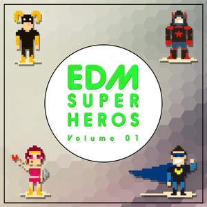 EDM Superheros, Vol. 1