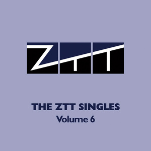 ZTT Singles - Volume 6