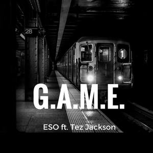 G.A.M.E. (feat. Tez Jackson)