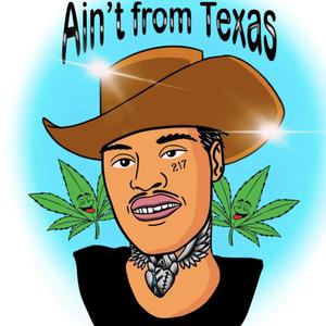 Aint From Texas Freestyle (Explicit)