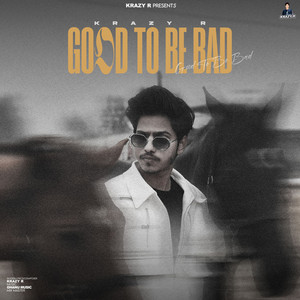 Good To Be Bad